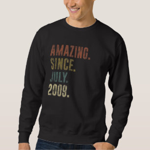 Geburtstag Vintag Phantastisch seit Juli 2009 Sweatshirt