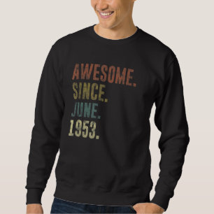 Geburtstag Vintag seit Juni 1953 Phantastisch Sweatshirt