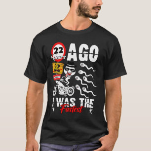Geburtstag vor 22 Jahren war ich die schnellste 22 T-Shirt