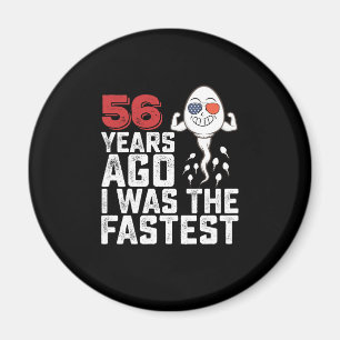 Geburtstag Vor 56 Jahren War Ich Der Schnellste Magnet