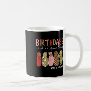 Geburtstage sind so etwas wie unsere Arbeitsleistu Kaffeetasse