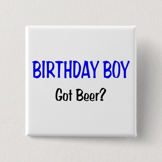 Geburtstags-Junge got Bier-Blau Button (Vorderseite)