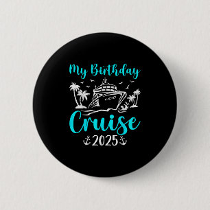 Geburtstags-Kreuzfahrt 2025 Schiff Boot Party - Un Button