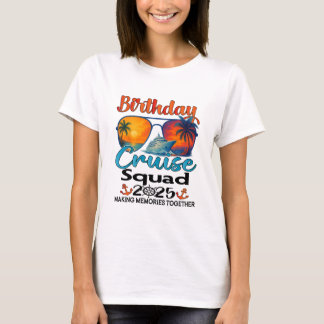 Geburtstags-Kreuzfahrt-Truppe 2025 Freunde Familie T-Shirt