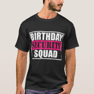 Geburtstags-Sicherheits-Squad B-Day-Party-Familien T-Shirt