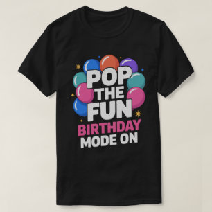 Geburtstags-T-Shirt 'Pop the Fun' T-Shirt