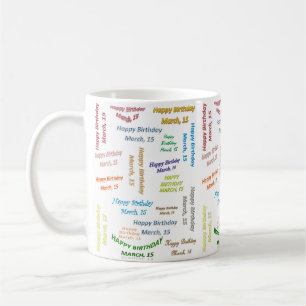 Geburtstags-Tasse März, 15 Kaffeetasse