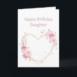 Geburtstags-Tochter Rosa Blume Herzkarte Karte<br><div class="desc">Schwester Birthday Tochter mit Aquarell rosa Gartengarten Blume mit Herz</div>