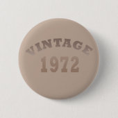 Geburtstags Vintage 1972 Geburtstag Button (Vorderseite)