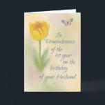 Geburtstagserinnerungen für Husband 1. Jahr Blume Karte<br><div class="desc">Sie können diese Karte einer trauernden Ehefrau im Gedenken an den 1. Geburtstag seines Ehemannes nach seinem vorzeitigen Tod geben. Bezahle sie mit dieser Karte.</div>