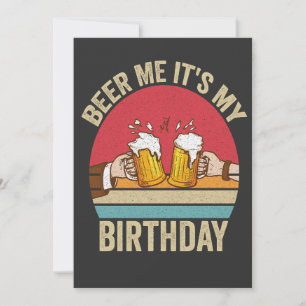 Geburtstagsgeschenk: 'Bier her, es ist mein Geburt Einladung