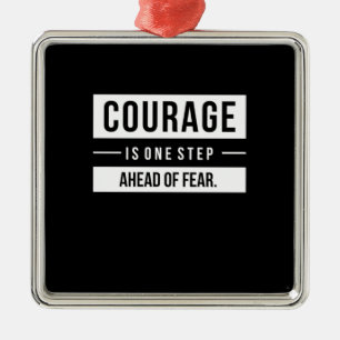 Geburtstagsgeschenk Courage ist ein Schritt vor An Ornament Aus Metall