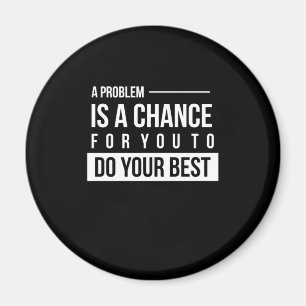 Geburtstagsgeschenk Ein Problem ist eine Chance Magnet