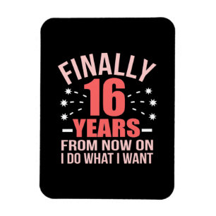Geburtstagsgeschenk Endlich 16 Jahre alt Magnet
