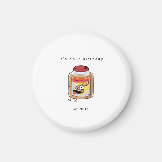 Geburtstagsgeschenk, Go Nuts Geschenk, Geburtstags Magnet (Vorne)