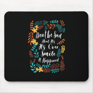 Geburtstagsgeschenk nicht traurig mousepad