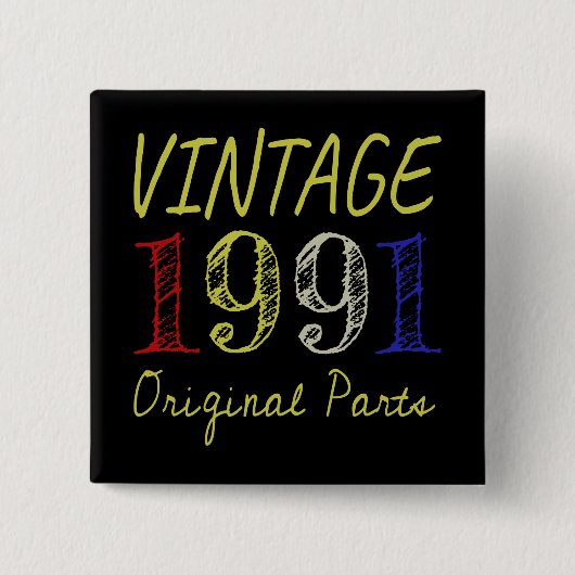 Geburtstagsgeschenk Vintag 1991 Originalteile Button (Vorderseite)
