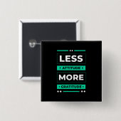 Geburtstagsgeschenk weniger Attitude Mehr Dankbark Button (Vorne & Hinten)