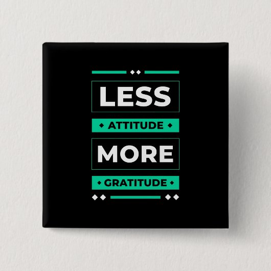 Geburtstagsgeschenk weniger Attitude Mehr Dankbark Button (Vorderseite)