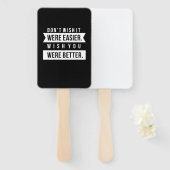 Geburtstagsgeschenk wünscht, du wärest besser fächer (Vorne und Hinten)