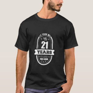Geburtstagsgeschenke für Männer im Alter von 21 Ja T-Shirt