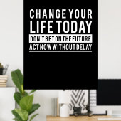 Geburtstagsgeschenke verändern heute Ihr Leben Poster (Heimbüro)