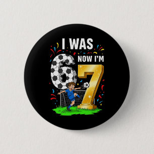Geburtstagsjunge Ich war 6 jetzt bin ich 7 Sechs S Button