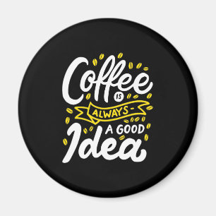 Geburtstagskaffee ist immer eine gute Idee Magnet