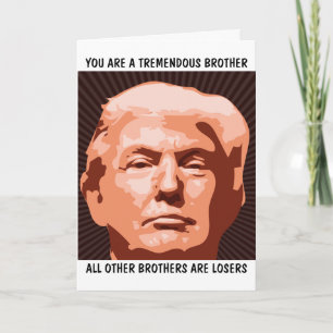 GEBURTSTAGSKARTE FÜR BRUDER DONALD TRUMP FÜR BRUDE KARTE