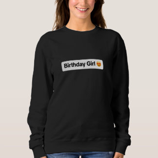 Geburtstagskind 1 sweatshirt
