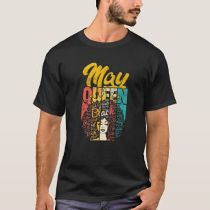Geburtstagskönigin Geboren im Mai Mädchen Frauen B T-Shirt