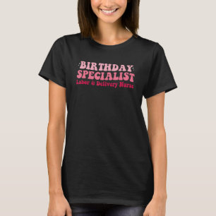 Geburtstagskrankenspezialistin Arbeit und Kranken T-Shirt