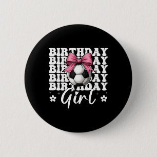 Geburtstagsmädchen Fußball Mädchen Fußball Mama Ko Button