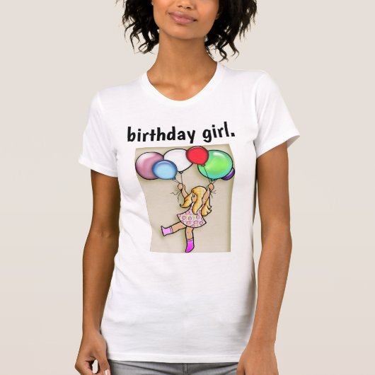 Geburtstagsmädchen. T - Shirt (Vorderseite)