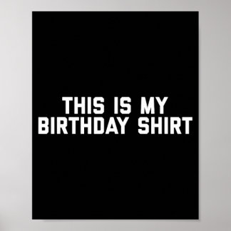 Geburtstagsmarke_ Das ist mein Geburtstags-Shirt Poster