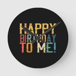 Geburtstagsparty zum Geburtstag von mir Runde Wanduhr