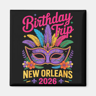 Geburtstagsreise New Orleans 2026 passend zu Mardi Magnet