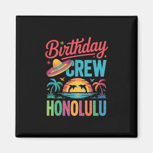 Geburtstagstrupp Honolulu Spaß Urlaub Party Stimmu Magnet