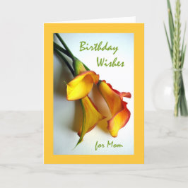 Geburtstagwünsche für Mutter, Mango Calla Lilies Karte