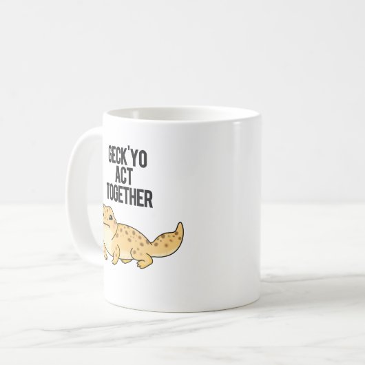 Geck Yo Act Together Funny Gecko Pun Kaffeetasse (Vorderseite Links)