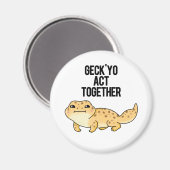 Geck Yo Act Together Funny Gecko Pun Magnet (Vorderseite/Rückseite)