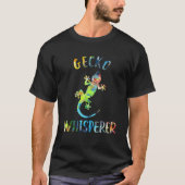 Gecko Whisperer Gecko Lover Funny Gecko Zitat T-Shirt (Vorderseite)