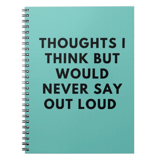 Gedanken, die ich denke, aber nie laut sagen würde notizblock (Vorderseite)