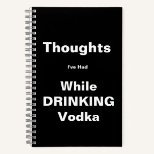Gedanken trinken Vodka-Notebook Notizblock