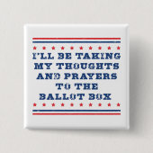 Gedanken und Gebete an die Wahlurne Button (Vorderseite)