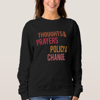 Gedanken und Gebete Politik und ändern schwarze Ge Sweatshirt