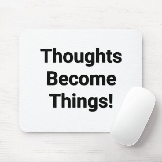 Gedanken werden Sachen! Mausunterlage Mousepad (Mit Mouse)