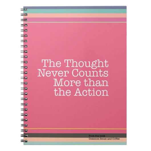 Gedanken zählen nie mehr als Aktions-Notizbuch Notizblock (Vorderseite)