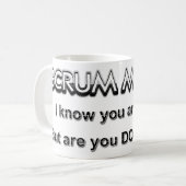 Gedränge-Meister sind Sie getan Kaffeetasse (Vorderseite Links)