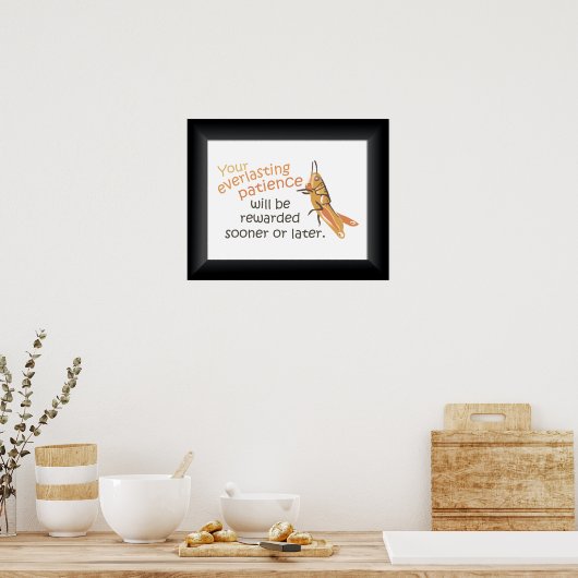 Geduld belohnt Poster Print (Küche)